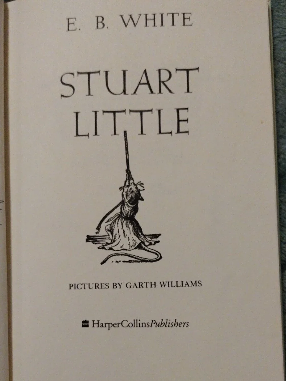 3/$15 - Stuart Little By E.B. White/Illustrated By Garth Williams Hardcover 1973